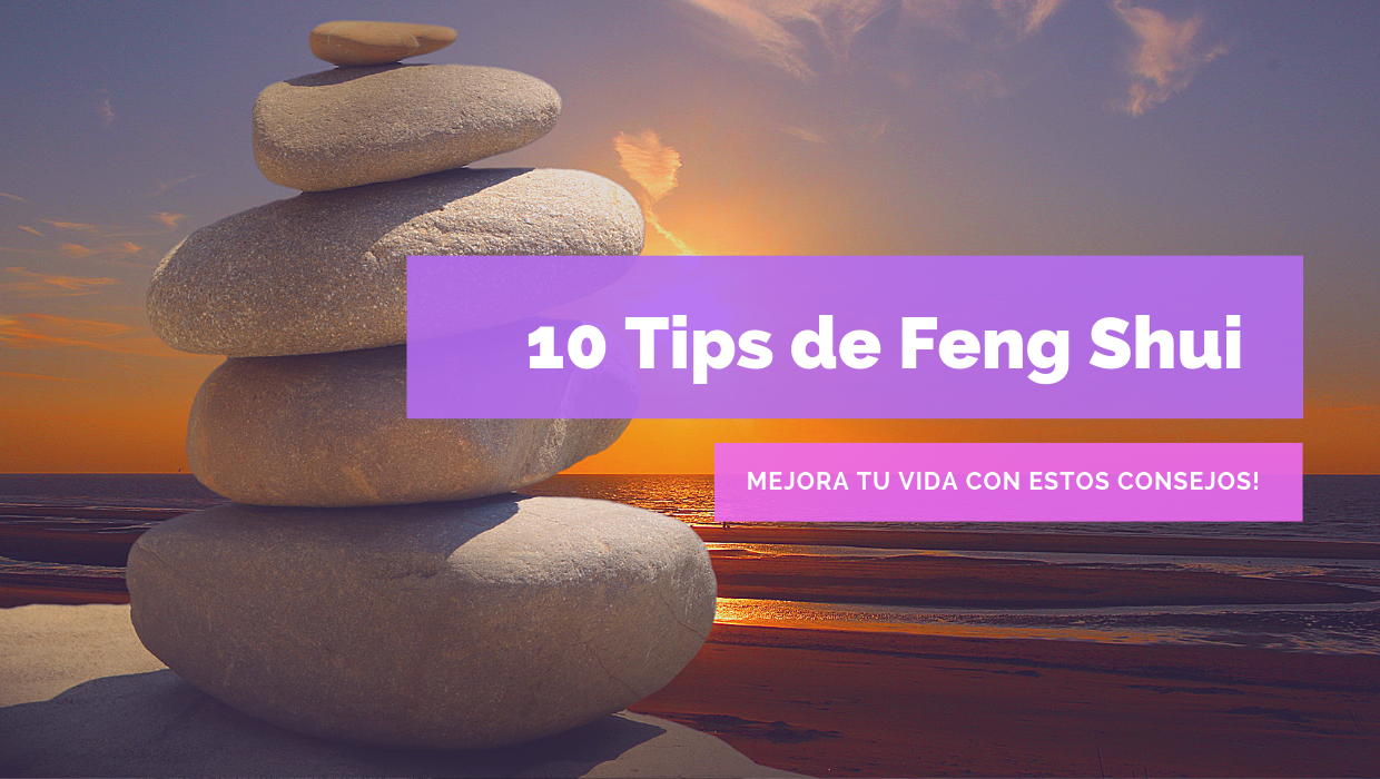 10 Tips de Feng Shui